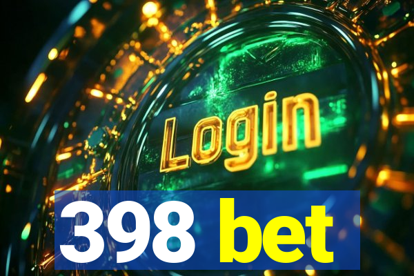 398 bet